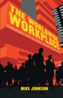 The Worldwide Workplace : Solving the Global Talent Equation - Book