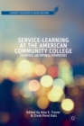 Service-Learning at the American Community College : Theoretical and Empirical Perspectives - Book