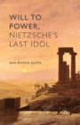 Will to Power, Nietzsche's Last Idol - Book