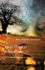Your Digital Afterlives : Computational Theories of Life after Death - Book