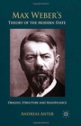 Max Weber's Theory of the Modern State : Origins, structure and Significance - Book