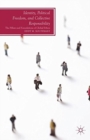 Identity, Political Freedom, and Collective Responsibility : The Pillars and Foundations of Global Ethics - Book
