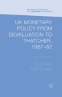 UK Monetary Policy from Devaluation to Thatcher, 1967-82 - Book