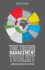 The Trend Management Toolkit : A Practical Guide to the Future - Book