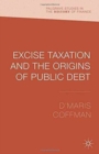Excise Taxation and the Origins of Public Debt - Book