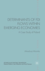 Determinants of FDI Flows within Emerging Economies : A Case Study of Poland - Book
