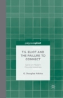 T.S. Eliot and the Failure to Connect : Satire on Modern Misunderstandings - Book
