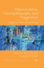 Neuroscience, Neurophilosophy and Pragmatism : Brains at Work with the World - Book