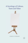 A Sociology of Culture, Taste and Value - Book