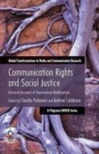 Communication Rights and Social Justice : Historical Accounts of Transnational Mobilizations - Book