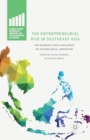 The Entrepreneurial Rise in Southeast Asia : The Quadruple Helix Influence on Technological Innovation - Book