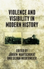 Violence and Visibility in Modern History - Book