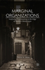 Marginal Organizations : Analyzing Organizations at the Edge of Society’s Mainstream - Book