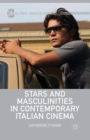 Stars and Masculinities in Contemporary Italian Cinema - Book