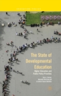 The State of Developmental Education : Higher Education and Public Policy Priorities - Book