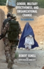 Gender, Military Effectiveness, and Organizational Change : The Swedish Model - Book