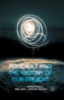 Foucault and the History of Our Present - Book