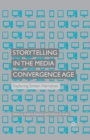 Storytelling in the Media Convergence Age : Exploring Screen Narratives - Book