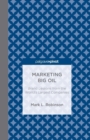 Marketing Big Oil: Brand Lessons from the World's Largest Companies - Book