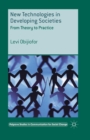 New Technologies in Developing Societies : From Theory to Practice - Book