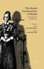 The Social Construction of Death : Interdisciplinary Perspectives - Book