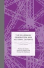 The Millennial Generation and National Defense : Attitudes of Future Military and Civilian Leaders - Book