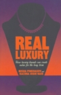 Real Luxury : How Luxury Brands Can Create Value for the Long Term - Book