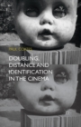 Doubling, Distance and Identification in the Cinema - Book