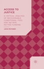 Access to Justice : A Critical Analysis of Recoverable Conditional Fees and No Win No Fee Funding - Book