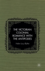 The Victorian Colonial Romance with the Antipodes - Book