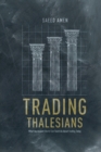 Trading Thalesians : What the Ancient World Can Teach Us About Trading Today - Book