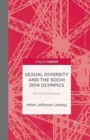 Sexual Diversity and the Sochi 2014 Olympics : No More Rainbows - Book