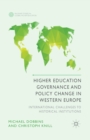 Higher Education Governance and Policy Change in Western Europe : International Challenges to Historical Institutions - Book