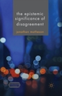 The Epistemic Significance of Disagreement - Book
