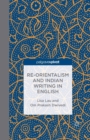 Re-Orientalism and Indian Writing in English - Book