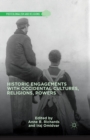 Historic Engagements with Occidental Cultures, Religions, Powers - Book