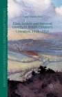Class, Leisure and National Identity in British Children's Literature, 1918-1950 - Book