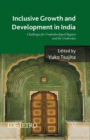 Inclusive Growth and Development in India : Challenges for Underdeveloped Regions and the Underclass - Book