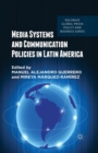 Media Systems and Communication Policies in Latin America - Book