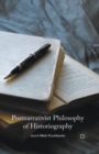 Postnarrativist Philosophy of Historiography - Book