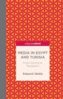 Media in Egypt and Tunisia: From Control to Transition? - Book