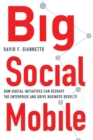 Big Social Mobile : How Digital Initiatives Can Reshape the Enterprise and Drive Business Results - Book