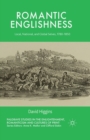 Romantic Englishness : Local, National and Global Selves, 1780-1850 - Book