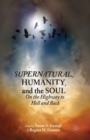 Supernatural, Humanity, and the Soul : On the Highway to Hell and Back - Book