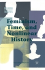Feminism, Time, and Nonlinear History - Book