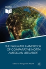 The Palgrave Handbook of Comparative North American Literature - Book