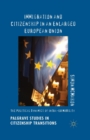 Immigration and Citizenship in an Enlarged European Union : The Political Dynamics of Intra-EU Mobility - Book