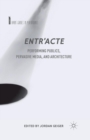 Entr'acte : Performing Publics, Pervasive Media, and Architecture - Book