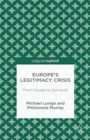 Europe's Legitimacy Crisis : From Causes to Solutions - Book