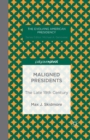 Maligned Presidents: The Late 19th Century - Book